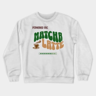 Powered By: Matcha Latte Crewneck Sweatshirt